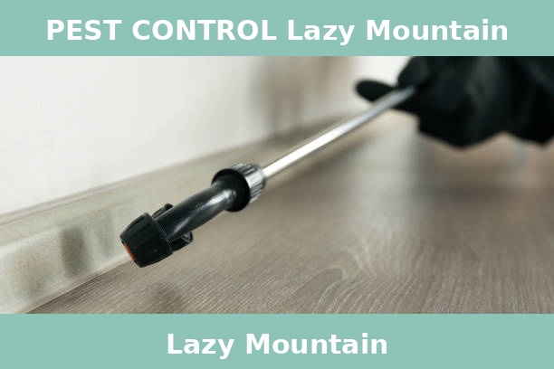PEST CONTROL Lazy Mountain